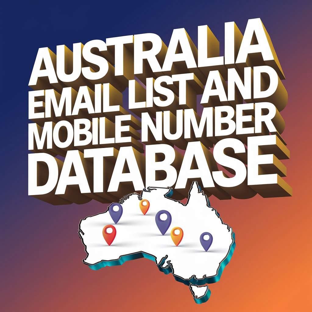 Australia Email List and Mobile Number Database